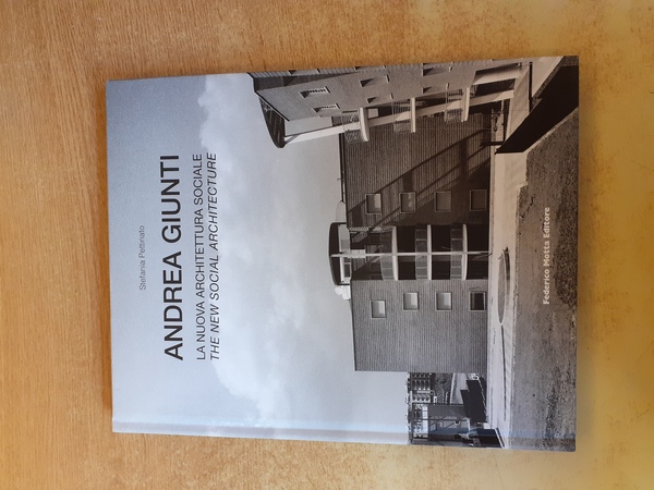 Andrea Giunti. La nuova architettura sociale. The new social architecture