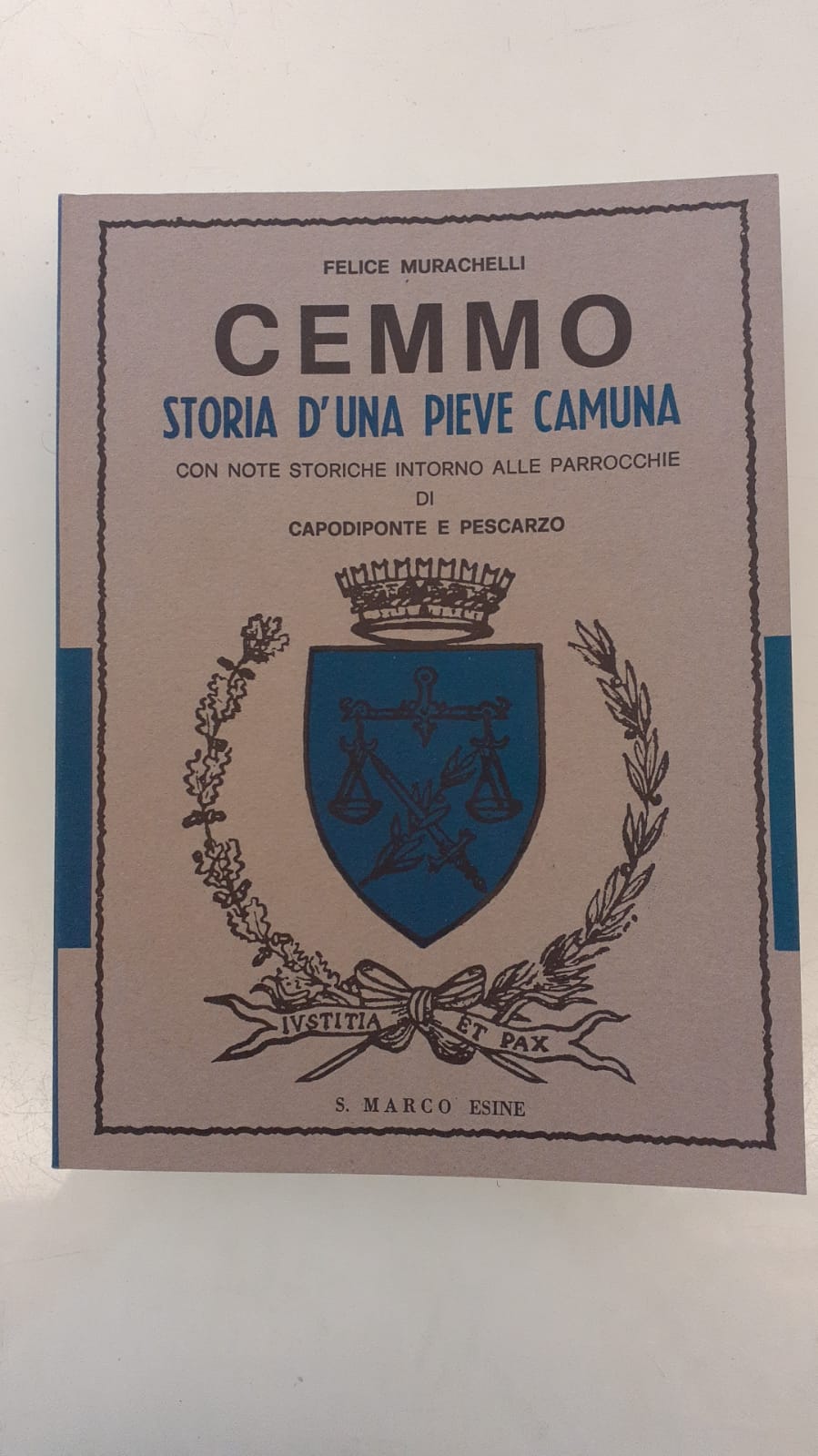 Cemmo. Storia d'una Pieve camuna