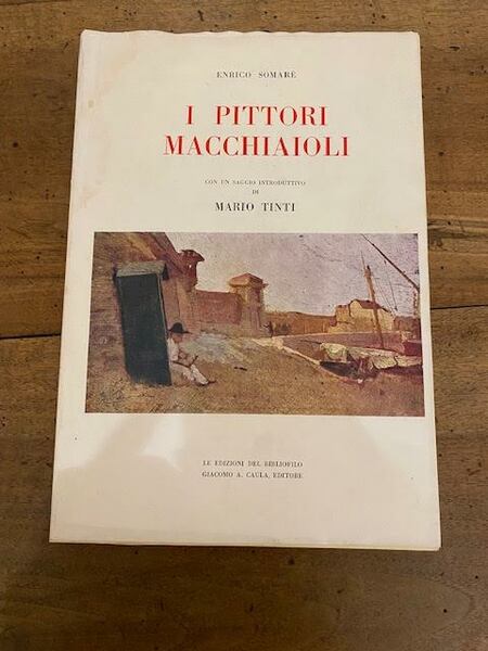 I pittori macchiaioli