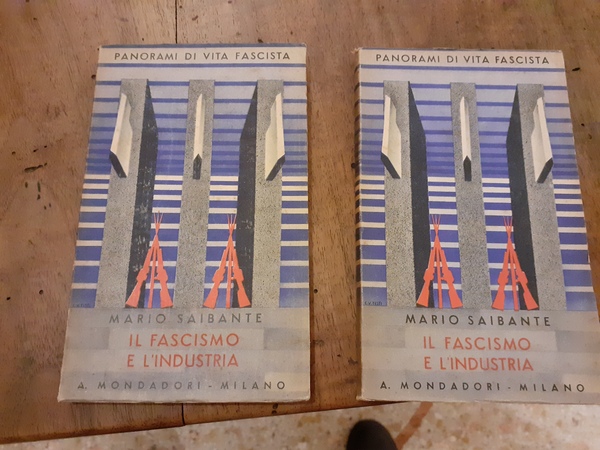 Il fascismo e l'industria. Panorami di vita fascista