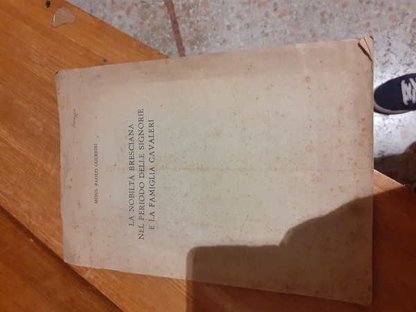 La nobiltà bresciana nel periodo delle signorie e la famiglia …