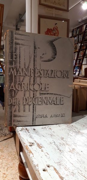 Le manifestazioni agricole del decennale