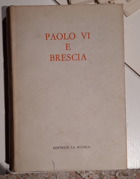 Paolo VI e Brescia