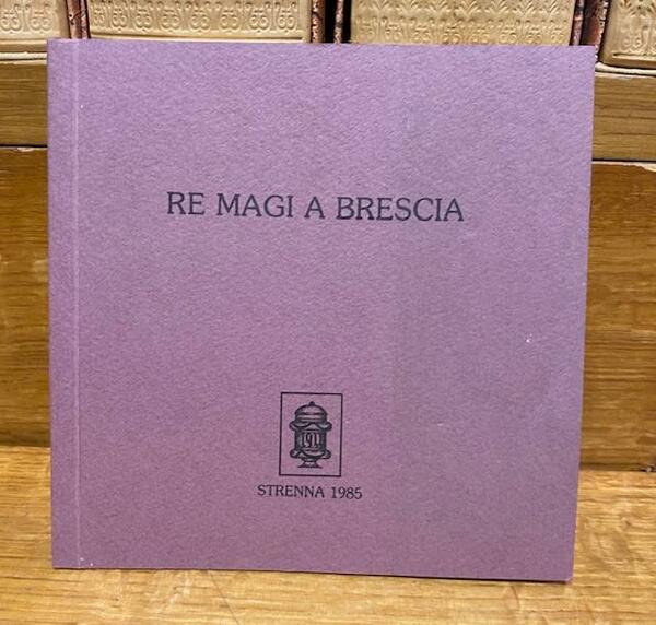 Re magi a Brescia