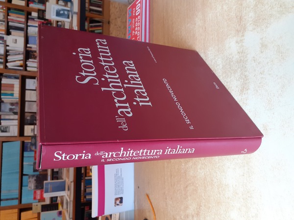 Storia dell'architettura italiana. Il secondo Novecento