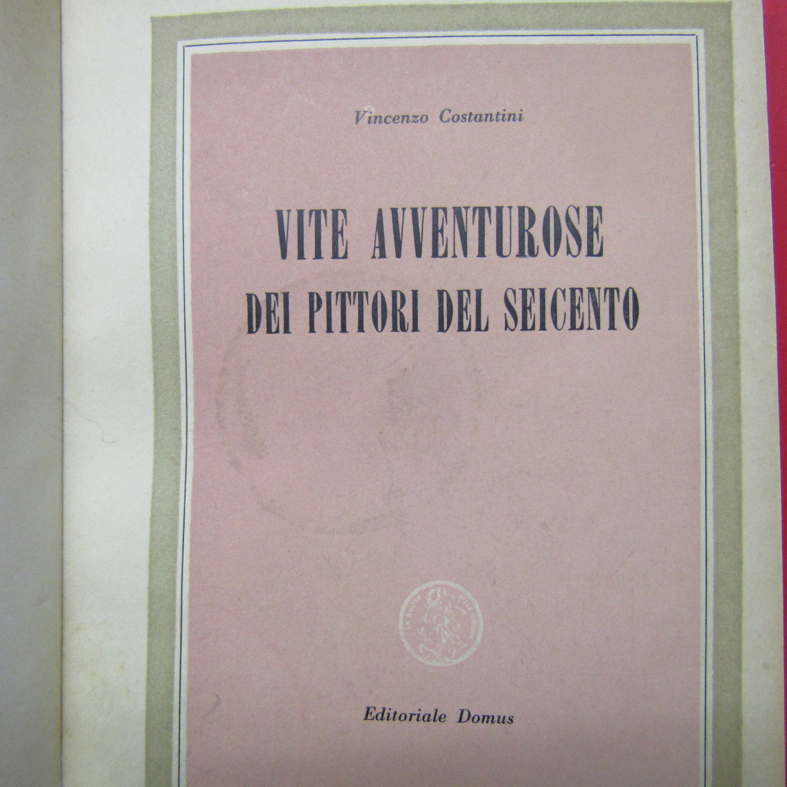 Vite avventurose dei pittori del Seicento