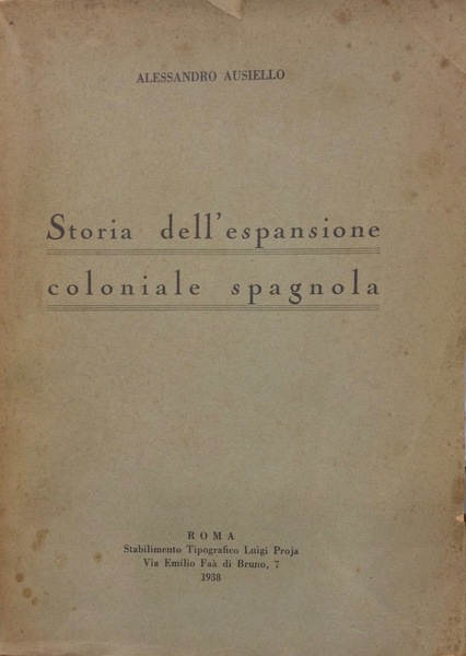 STORIA DELL'ESPANSIONE COLONIALE SPAGNOLA