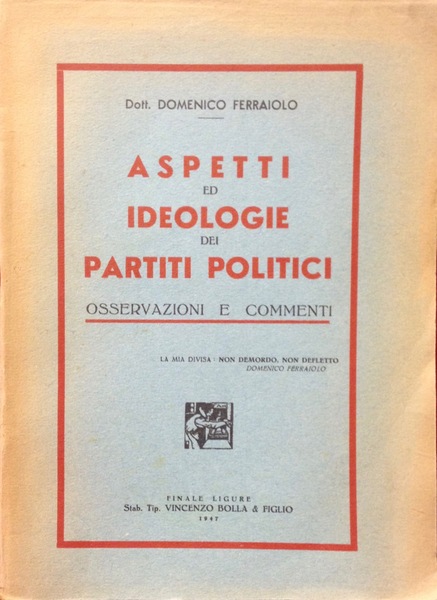 ASPETTI E IDEOLOGIE DEI PARTITI POLITICI. Osservazioni e commenti