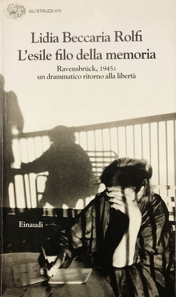 L'ESILE FILO DELLA MEMORIA. Ravensbruck, 1945: un drammatico ritorno alla …