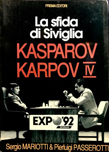 LA SFIDA DI SIVIGLIA Kasparov Karpov IV