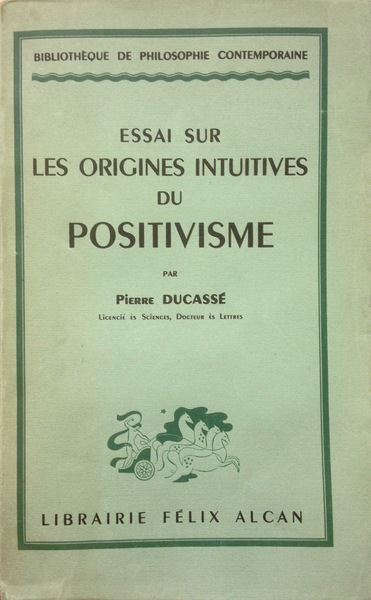 ESSAI SUR LES ORIGINES INTUITIVES DU POSITIVISME