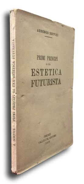 PRIMI PRINCIPI DI UNA ESTETICA FUTURISTA