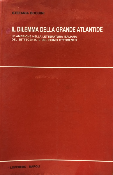 IL DILEMMA DELLA GRANDE ATLANTIDE. Le Americhe nella letteratura italiana …