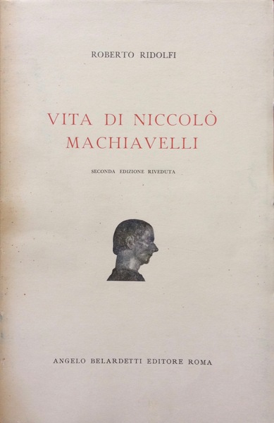 VITA DI NICCOLO' MACHIAVELLI