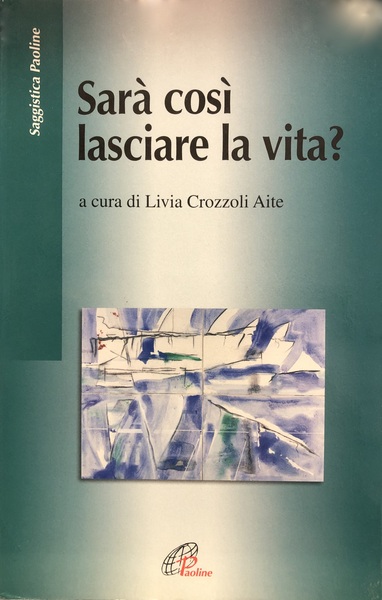 SARA' COSI' LASCIARE LA VITA ?