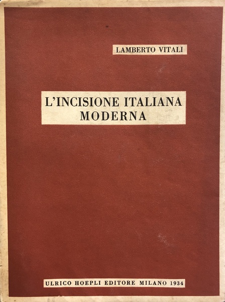 L'INCISIONE ITALIANA MODERNA