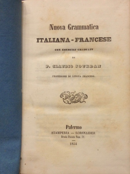 NUOVA GRAMMATICA ITALIANA-FRANCESE CON ESERCIZI GRADUATI