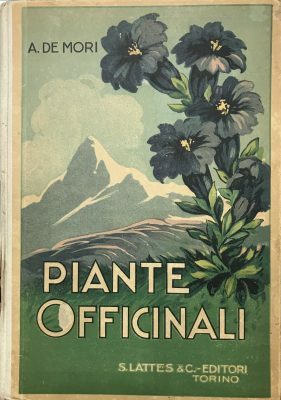 PIANTE OFFICINALI NOSTRANE ED ESOTICHE Notizie sulla coltivazione, sul commercio …