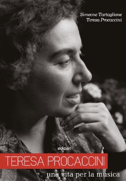 TERESA PROCACCINI. Una vita per la musica