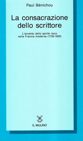 LA CONSACRAZIONE DELLO SCRITTORE. l'avvento dello spirito laico nella Francia …