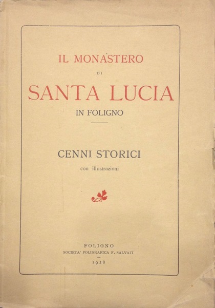 IL MONASTERO DI SANTA LUCIA IN FOLIGNO Cenni storici