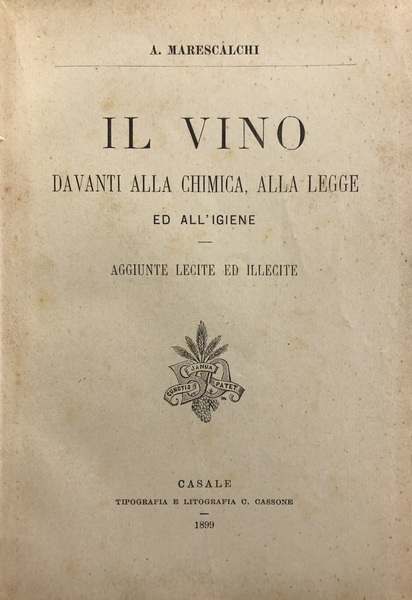 IL VINO DAVANTI ALLA CHIMICA, ALLA LEGGE ED ALL'IGIENE