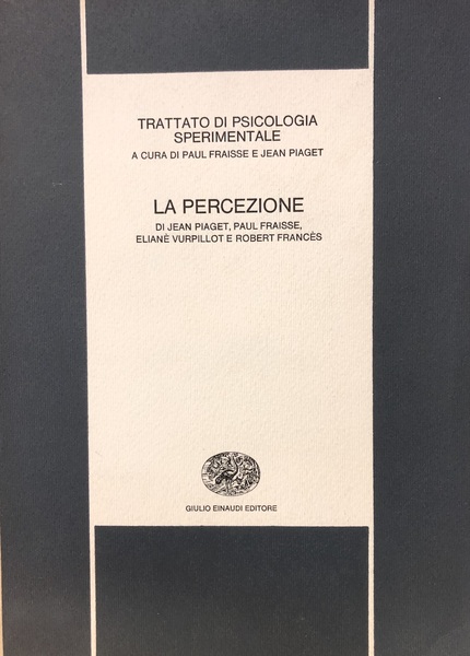 TRATTATO DI PSICOLOGIA SPERIMENTALE - LA PERCEZIONE