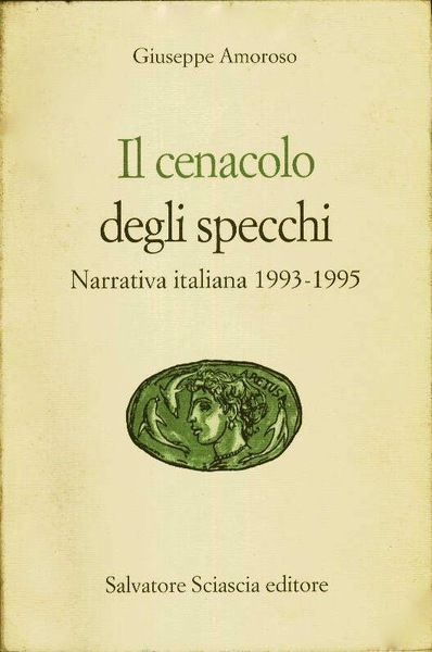 IL CENACOLO DEGLI SPECCHI Narrativa italiana 1993-1995