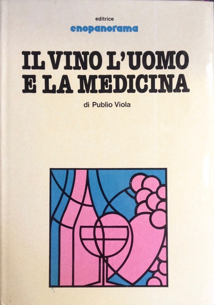 IL VINO L'UOMO E LA MEDICINA