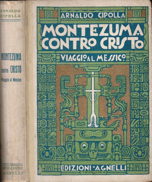 MONTEZUMA CONTRO CRISTO Viaggio al Messico