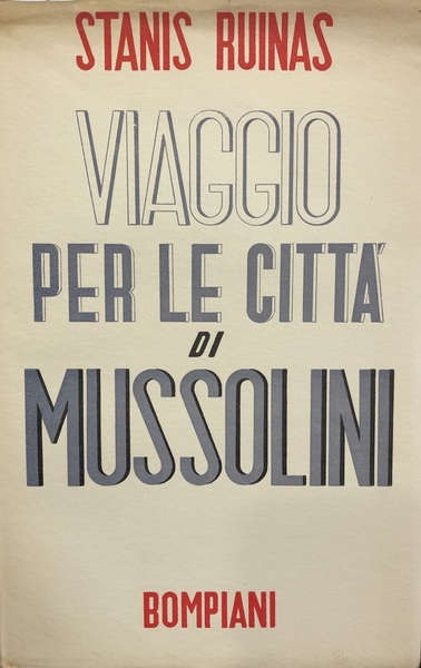 VIAGGIO PER LE CITTA' DI MUSSOLINI