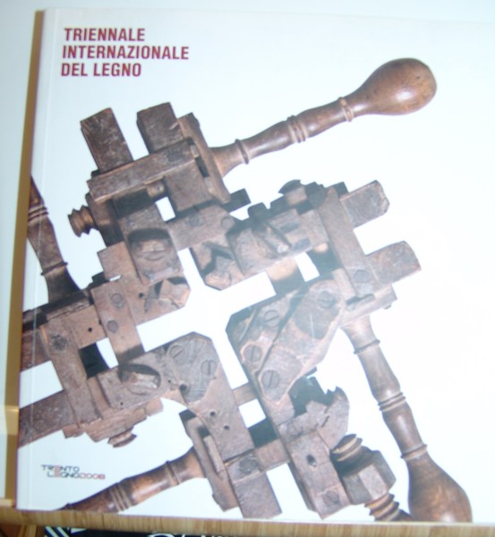 TRIENNALE INTERNAZIONALE DEL LEGNO. Trento, 24 aprile - 25 maggio …