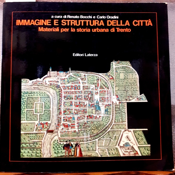 IMMAGINE E STRUTTURA DELLA CITTA': MATERIALI PER LA STORIA URBANA …