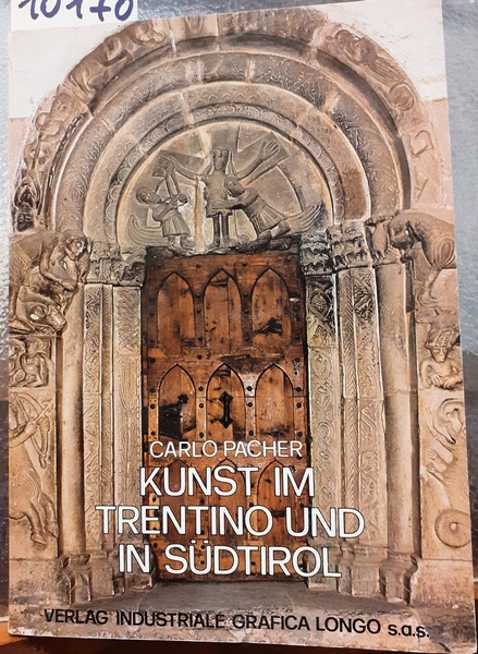 KUNST IM TRENTINO UND IN SUDTIROL.,