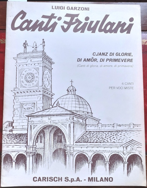 CANTI FRIULANI, 6 CANTI PER VOCI MISTE.,