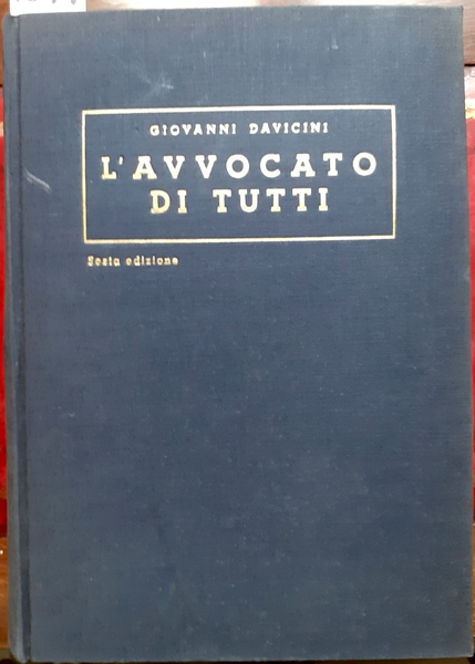 L'AVVOCATO DI TUTTI: PICCOLA ENCICLOPEDIA LEGALE.,