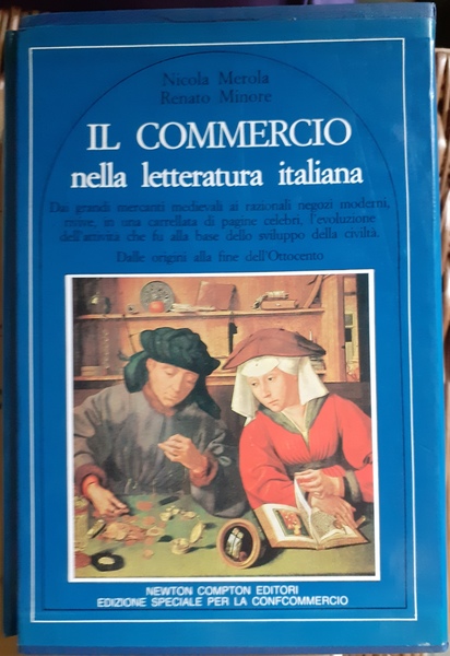 IL COMMERCIO NELLA LETTERATURA ITALIANA. Dalle origini alla fine dell' …