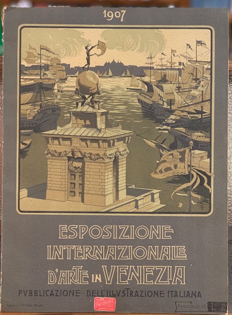 1907. SETTIMA ESPOSIZIONE INTERNAZIONALE D'ARTE IN VENEZIA. Fascicolo primo.