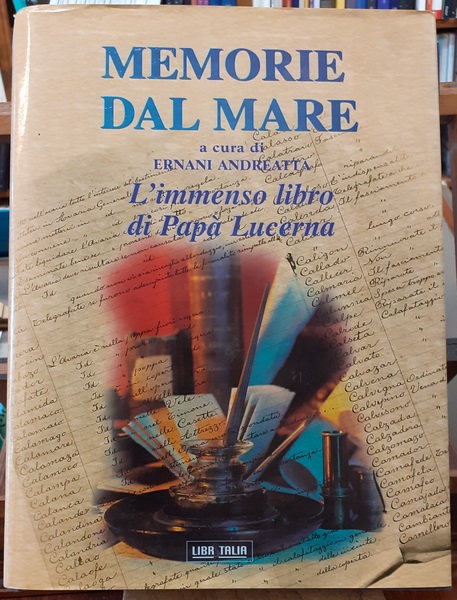 MEMORIE DAL MARE. L'IMMENSO LIBRO DI PAPA' LUCERNA.,