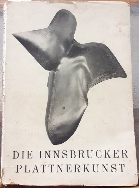 DIE INNSBRUCKER PLATTNERKUNST. Catalogo. Innsbruck; giugno-settembre 1954.,