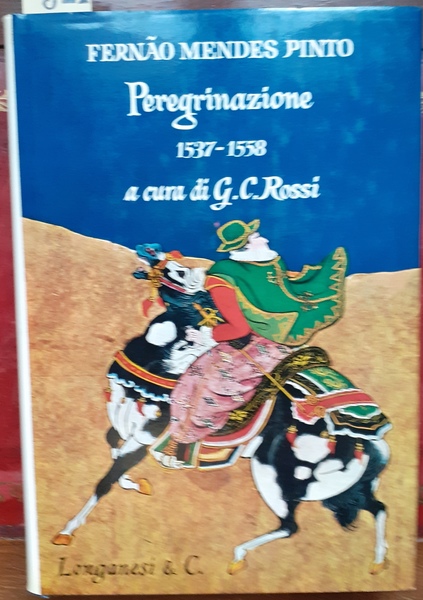 PEREGRINAZIONE 1537-1558., A cura di G. C. Rossi.,