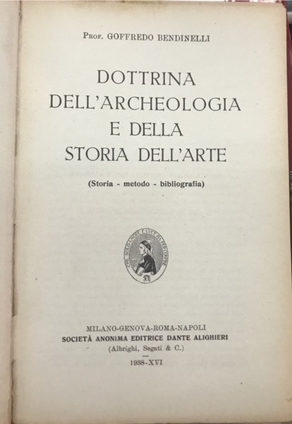 DOTTRINA DELL'ARCHEOLOGIA E DELLA STORIA DELL'ARTE (Storia-metodo-bibliografia).