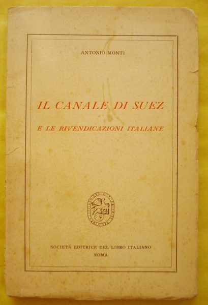 IL CANALE DI SUEZ E LE RIVENDICAZIONI ITALIANE.,