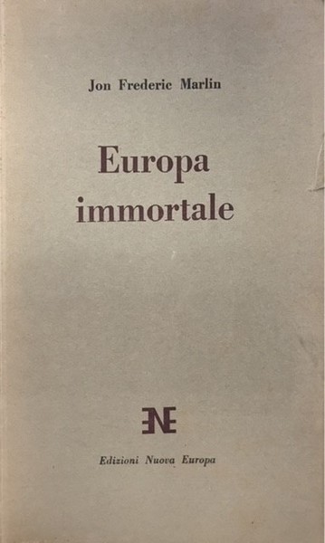 EUROPA IMMORTALE. Volume primo.,