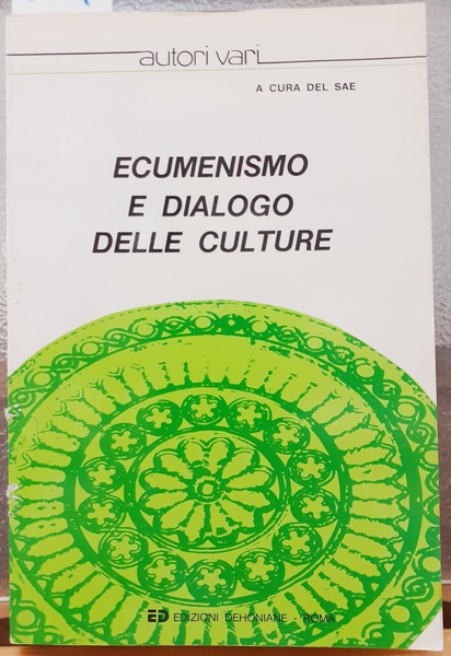 ECUMENISMO E DIALOGO DELLE CULTURE. Atti della XXVI Sessione di …