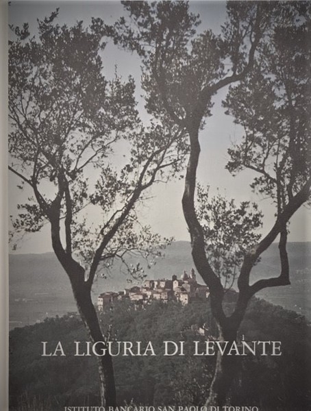 LA LIGURIA DI LEVANTE.,