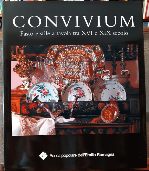 CONVIVIUM: FASTO E STILE A TAVOLA TRA XVI E XIX …