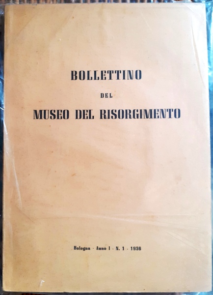 BOLLETTINO DEL MUSEO DEL RISORGIMENTO. ANNO I- n. 1. 1956.,