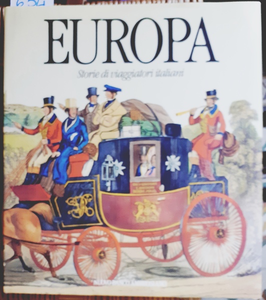 EUROPA. Collana: STORIE DI VIAGGIATORI ITALIANI.