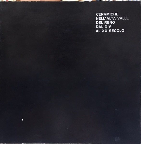 CERAMICHE NELL'ALTA VALLE DEL RENO DAL XIV AL XX SECOLO. …